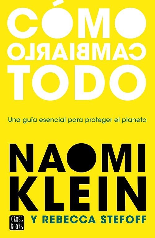 CÓMO CAMBIARLO TODO | 9788408245537 | KLEIN, NAOMI/STEFOFF, REBECCA | Llibreria La Gralla | Llibreria online de Granollers