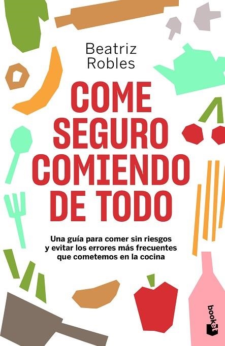 COME SEGURO COMIENDO DE TODO (BOLSILLO) | 9788408246473 | ROBLES, BEATRIZ | Llibreria La Gralla | Llibreria online de Granollers
