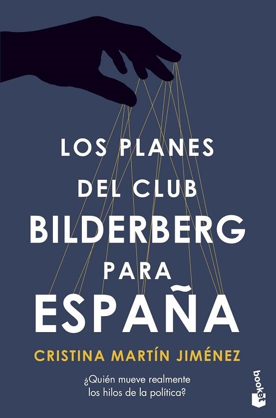 PLANES DEL CLUB BILDERBERG PARA ESPAÑA, LOS (BOLSILLO) | 9788427049062 | MARTÍN JIMÉNEZ, CRISTINA | Llibreria La Gralla | Librería online de Granollers