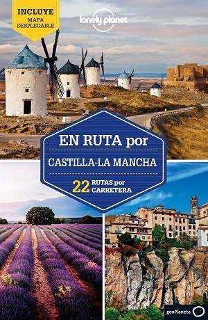 EN RUTA POR CASTILLA-LA MANCHA GUIA LONELY PLANET 2021 | 9788408246909 | MADERA, PEDRO | Llibreria La Gralla | Llibreria online de Granollers