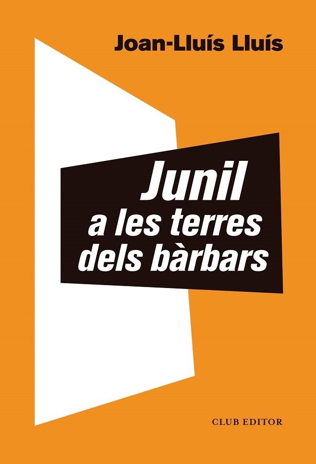 JUNIL A LES TERRES DELS BÀRBARS | 9788473293068 | LLUÍS, JOAN-LLUÍS | Llibreria La Gralla | Llibreria online de Granollers