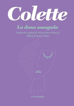 DONA AMAGADA, LA | 9788418022944 | COLETTE | Llibreria La Gralla | Librería online de Granollers