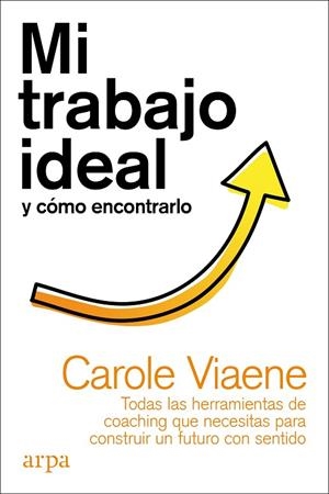 MI TRABAJO IDEAL Y CÓMO ENCONTRARLO | 9788418741050 | VIAENE, CAROLE | Llibreria La Gralla | Llibreria online de Granollers