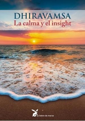 LA CALMA Y EL INSIGHT | 9788492470563 | DHIRAVAMSA | Llibreria La Gralla | Llibreria online de Granollers