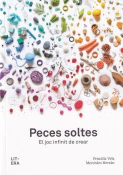 PECES SOLTES | 9788412163087 | PRISCILA VELA/MERCEDES HERRÁN | Llibreria La Gralla | Llibreria online de Granollers
