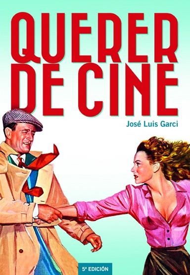 QUERER DE CINE | 9788418181078 | GARCI, JOSÉ LUIS | Llibreria La Gralla | Llibreria online de Granollers