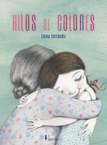 HILO DE COLORES | 9788418930133 | FERRÁNDIZ RUEDA, ELENA | Llibreria La Gralla | Librería online de Granollers