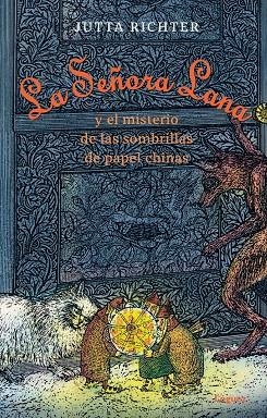 LA SEÑORA LANA Y EL MISTERIO DE LAS SOMBRILLAS DE PAPEL CHINAS | 9788412158380 | RICHTER, JUTTA | Llibreria La Gralla | Librería online de Granollers