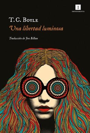 UNA LIBERTAD LUMINOSA | 9788417553586 | BOYLE, T. C. | Llibreria La Gralla | Librería online de Granollers