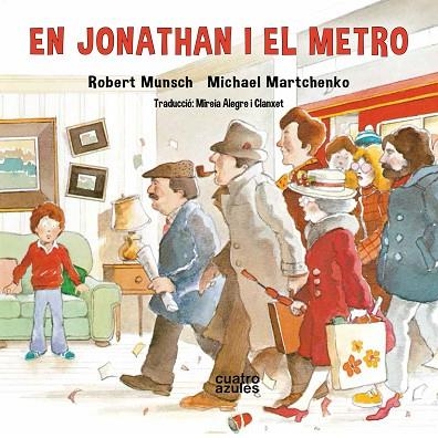 EN JONATHAN I EL METRO | 9788494904875 | MUNSCH, ROBERT | Llibreria La Gralla | Llibreria online de Granollers