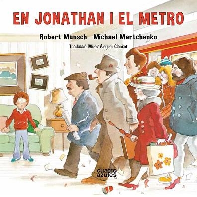 EN JONATHAN I EL METRO | 9788494904875 | MUNSCH, ROBERT | Llibreria La Gralla | Librería online de Granollers