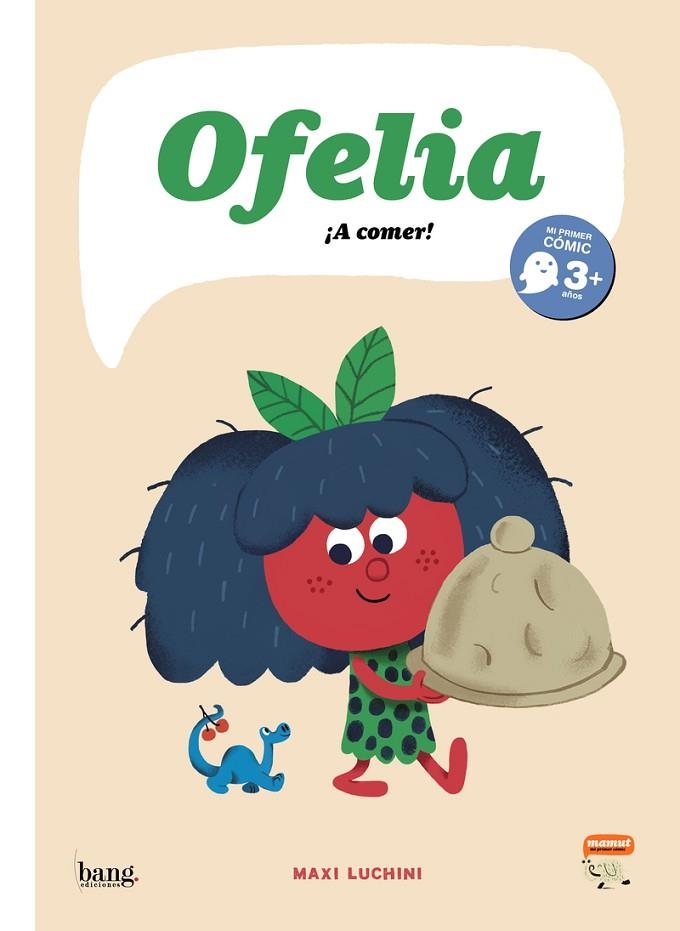 OFELIA, ¡A COMER! | 9788417178895 | LUCHINI, MAXI | Llibreria La Gralla | Llibreria online de Granollers