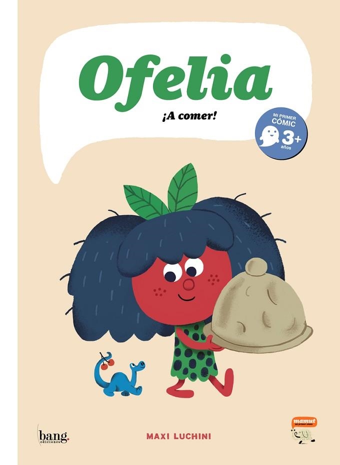 OFELIA, ¡A COMER! | 9788417178895 | LUCHINI, MAXI | Llibreria La Gralla | Librería online de Granollers