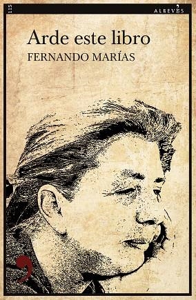 ARDE ESTE LIBRO | 9788418584046 | MARÍAS, FERNANDO | Llibreria La Gralla | Llibreria online de Granollers