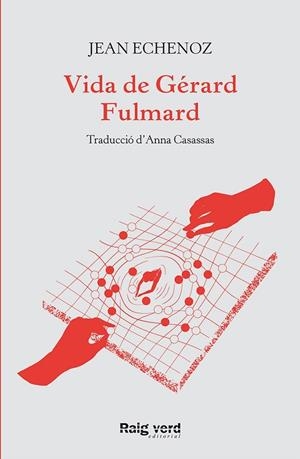 VIDA DE GÉRARD FULMARD | 9788417925635 | ECHENOZ, JEAN | Llibreria La Gralla | Llibreria online de Granollers