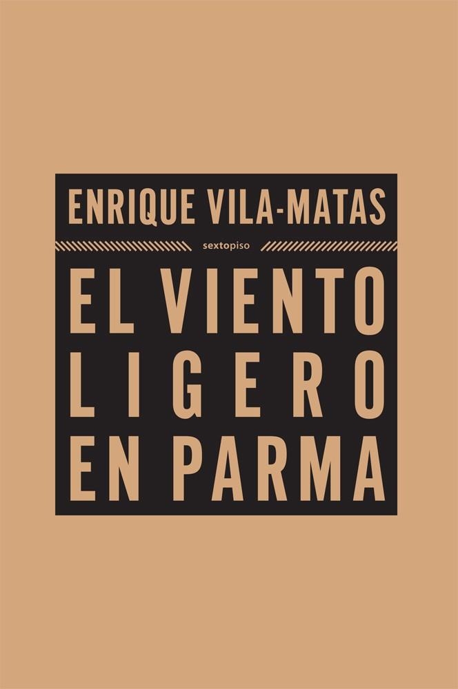 VIENTO LIGERO EN PARMA, EL | 9788493520458 | VILA MATAS, ENRIQUE | Llibreria La Gralla | Librería online de Granollers