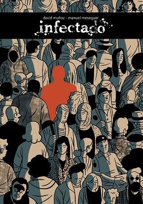 INFECTADO | 9788417575687 | MUÑOZ, DAVID/MESEGUER, MANUEL | Llibreria La Gralla | Librería online de Granollers