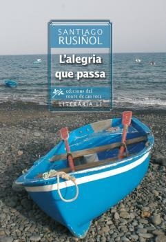 ALEGRIA QUE PASSA, L' | 9788417250003 | RUSIÑOL I PRATS, SANTIAGO | Llibreria La Gralla | Llibreria online de Granollers