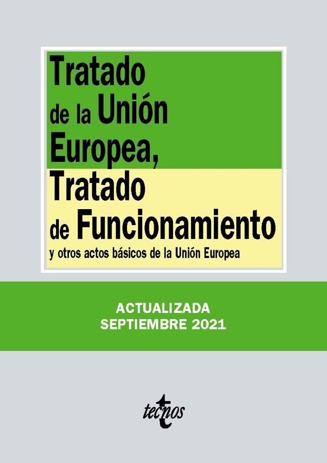 TRATADO DE LA UNIÓN EUROPEA, TRATADO DE FUNCIONAMIENTO (ED.2021) | 9788430982783 | EDITORIAL TECNOS | Llibreria La Gralla | Llibreria online de Granollers