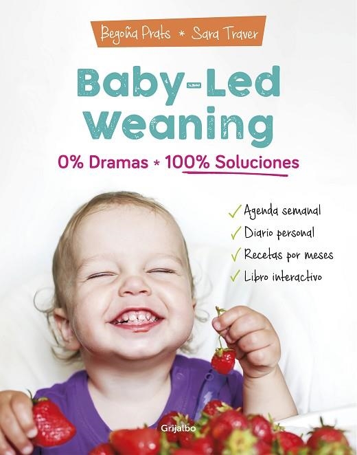 BABY-LED WEANING: 0% DRAMAS, 100% SOLUCIONES | 9788418007804 | PRATS, BEGOÑA/TRAVER, SARA | Llibreria La Gralla | Librería online de Granollers