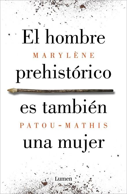 HOMBRE PREHISTÓRICO ES TAMBIÉN UNA MUJER, EL | 9788426410092 | PATOU-MATHIS, MARYLÈNE | Llibreria La Gralla | Llibreria online de Granollers