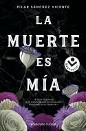 MUERTE ES MÍA, LA (BOLSILLO) | 9788417821531 | SÁNCHEZ VICENTE, PILAR | Llibreria La Gralla | Llibreria online de Granollers