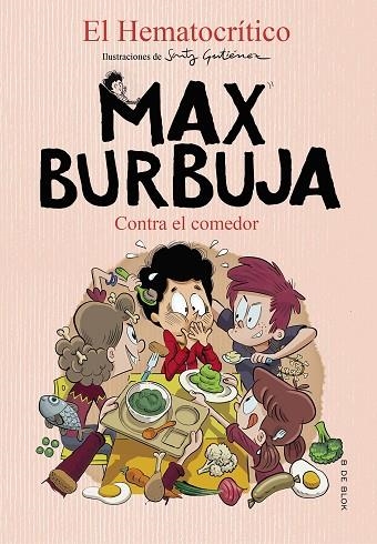 CONTRA EL COMEDOR (MAX BURBUJA 4) | 9788418054372 | EL HEMATOCRÍTICO, | Llibreria La Gralla | Llibreria online de Granollers