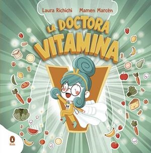 DOCTORA VITAMINA | 9788418817007 | RICHICHI, LAURA/MARCEN, MAMEN | Llibreria La Gralla | Librería online de Granollers