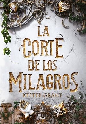 CORTE DE LOS MILAGROS, LA | 9788420487632 | GRANT, KIT | Llibreria La Gralla | Librería online de Granollers