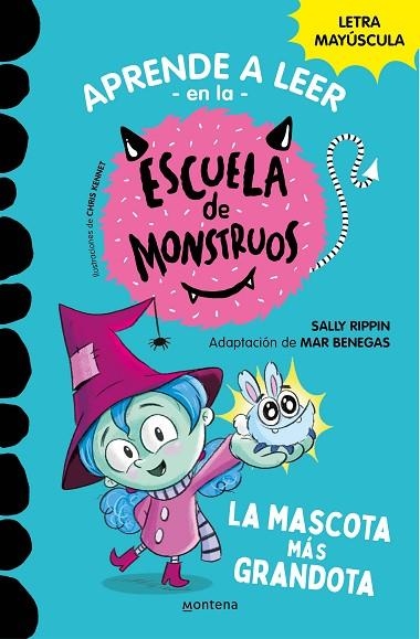 APRENDER A LEER EN LA ESCUELA DE MONSTRUOS 1 LA MASCOTA MÁS GRANDOTA (APRENDER A | 9788418483189 | RIPPIN, SALLY/BENEGAS, MAR | Llibreria La Gralla | Llibreria online de Granollers