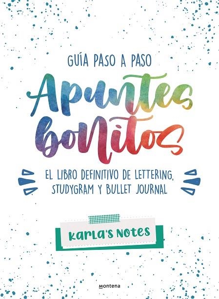 APUNTES BONITOS: GUÍA PASO A PASO DE LETTERING, STUDYGRAM Y BULLET JOURNAL | 9788418483028 | KARLA'S NOTES | Llibreria La Gralla | Llibreria online de Granollers
