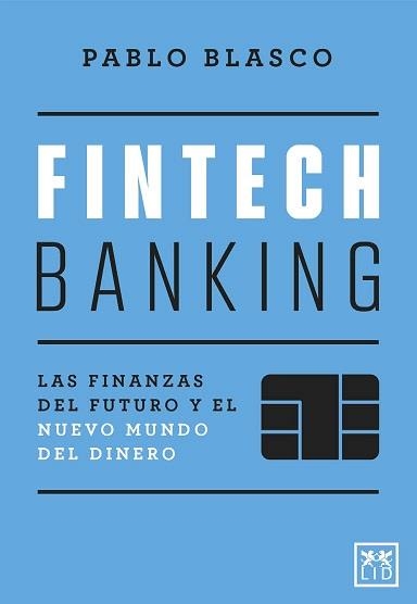 FINTECH BANKING | 9788418757532 | BLASCO, PABLO | Llibreria La Gralla | Llibreria online de Granollers