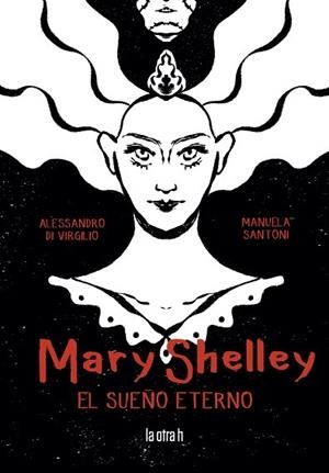 MARY SHELLY | 9788416763627 | VIRGILIO, ALESSANDRO DI/SANTONI, MANUELA | Llibreria La Gralla | Librería online de Granollers