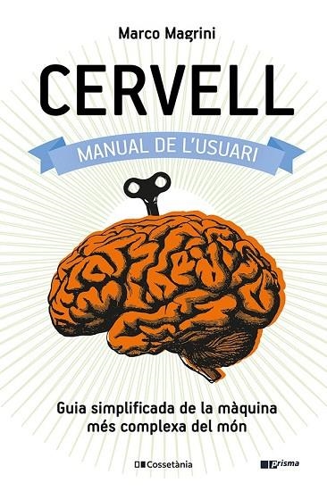 CERVELL: MANUAL DE L'USUARI | 9788413560625 | MAGRINI, MARCO | Llibreria La Gralla | Librería online de Granollers