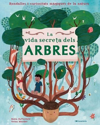 VIDA SECRETA DELS ARBRES, LA | 9788413560427 | BUTTERFIELD, MOIRA | Llibreria La Gralla | Librería online de Granollers