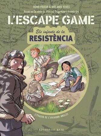 ESCAPE GAME. INFANTS DE LA RESISTÈNCIA . L'EVASIÓ DE L'AVIADOR ANGLÈS | 9788418434839 | VIVES, MÉLANIE/PRIEUR, RÉMI/ERS, BENOÎT/DUGOMIER, VINCENT | Llibreria La Gralla | Librería online de Granollers