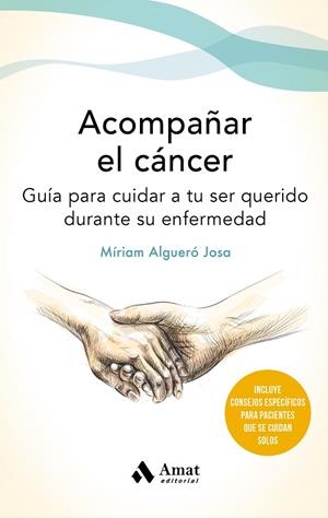 ACOMPAÑAR EL CANCER | 9788497355162 | ALGUERÓ JOSA, MÍRIAM | Llibreria La Gralla | Librería online de Granollers