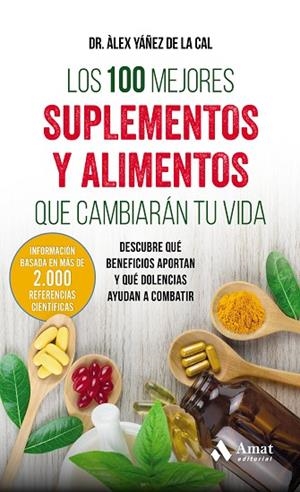 100 MEJORES SUPLEMENTOS Y ALIMENTOS QUE CAMBIARÁN TU VIDA, LOS | 9788497359283 | YÁÑEZ DE LA CAL, ALEX | Llibreria La Gralla | Librería online de Granollers