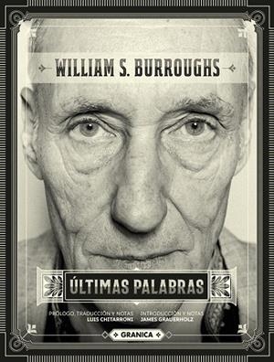 ÚLTIMAS PALABRAS | 9789878358468 | BURROUGHS, WILLIAM S./CHITARRONI, LUÍS | Llibreria La Gralla | Librería online de Granollers