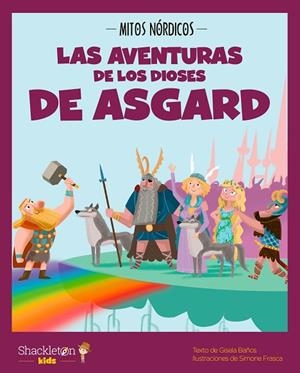 AVENTURAS DE LOS DIOSES DE ASGARD, LAS | 9788413610795 | BAÑOS, GISELA | Llibreria La Gralla | Llibreria online de Granollers