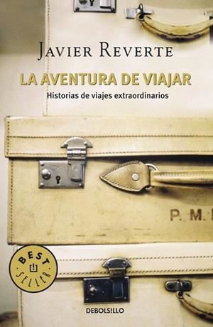 AVENTURA DE VIAJAR, LA (DB 523/10) | 9788483465578 | REVERTE, JAVIER | Llibreria La Gralla | Llibreria online de Granollers