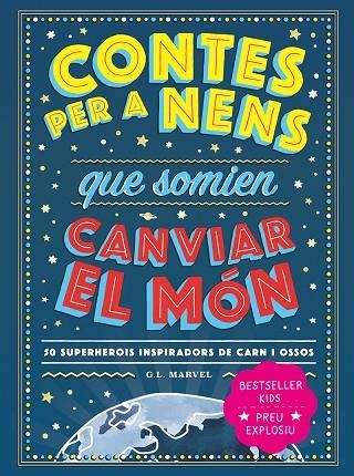 CONTES PER A NENS QUE SOMIEN CANVIAR EL MÓN | 9788418538841 | MARVEL, G.L | Llibreria La Gralla | Librería online de Granollers
