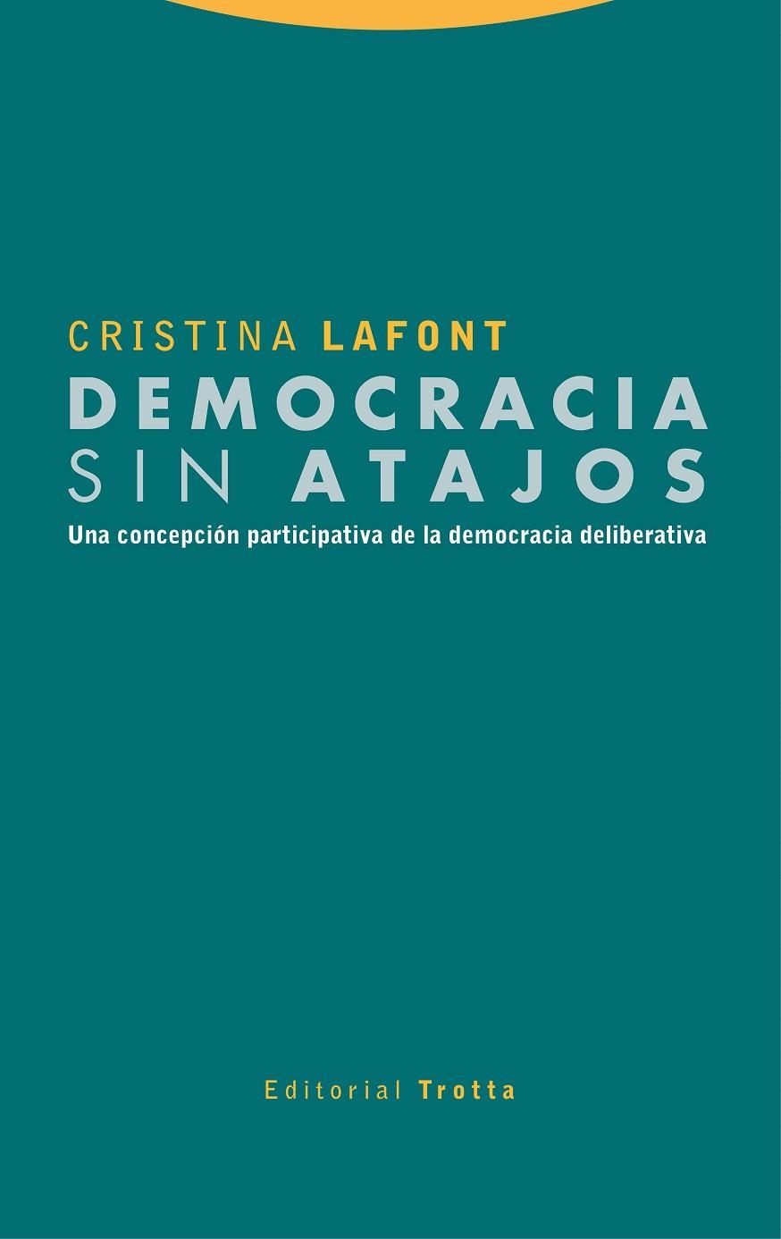 DEMOCRACIA SIN ATAJOS | 9788413640235 | LAFONT, CRISTINA | Llibreria La Gralla | Librería online de Granollers