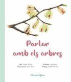 PARLAR AMB ELS ARBRES | 9788480908894 | CLOPES, C/ RIERA, C/ CASAS, L. | Llibreria La Gralla | Librería online de Granollers