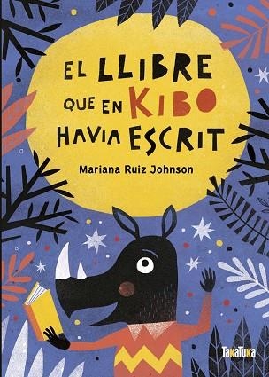 EL LLIBRE QUE EN KIBO HAVIA ESCRIT | 9788418821059 | RUIZ JOHNSON, MARIANA | Llibreria La Gralla | Llibreria online de Granollers