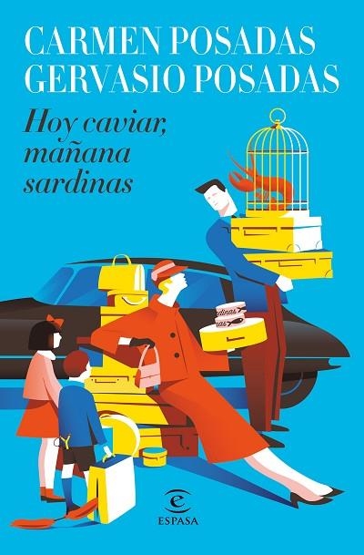 HOY CAVIAR, MAÑANA SARDINAS | 9788467060805 | POSADAS, CARMEN/POSADAS, GERVASIO | Llibreria La Gralla | Librería online de Granollers