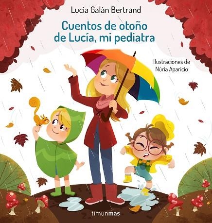 CUENTOS DE OTOÑO DE LUCÍA, MI PEDIATRA | 9788408242901 | GALÁN BERTRAND, LUCÍA/APARICIO, NÚRIA | Llibreria La Gralla | Llibreria online de Granollers