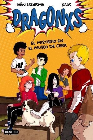 DRAGONXS 3. MISTERIO EN EL MUSEO DE CERA | 9788408245728 | LEDESMA GARCÍA, IVÁN/BERMÚDEZ ROMERO, JUAN | Llibreria La Gralla | Llibreria online de Granollers