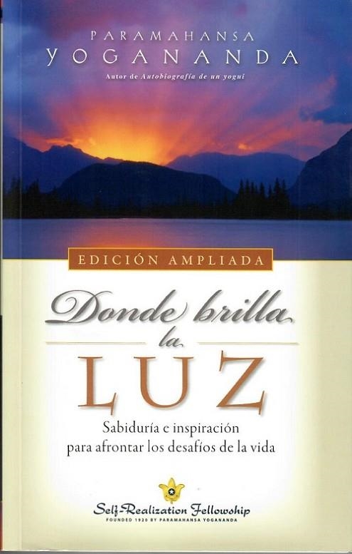 DONDE BRILLA LA LUZ | 9780876127216 | YOGANANDA, PARAMAHANSA | Llibreria La Gralla | Llibreria online de Granollers