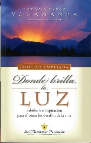 DONDE BRILLA LA LUZ | 9780876127216 | YOGANANDA, PARAMAHANSA | Llibreria La Gralla | Librería online de Granollers